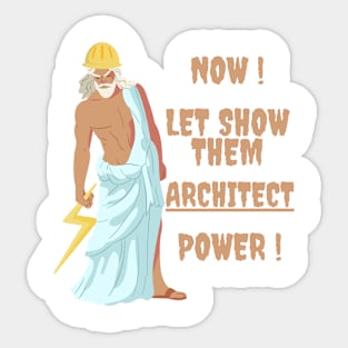 ARCHITECTURE EXPERT IS HERE, SO RELAX !! ARCHITECT PROWER IS HERE. GOD OF ARCHITECTURE LOL Sticker